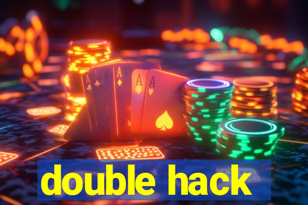 double hack